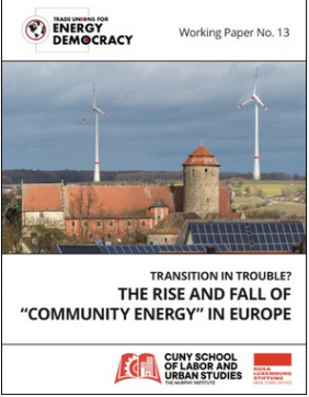 TUED Working Paper #13: Transition in Trouble? The Rise and Fall of “Community Energy” in Europe